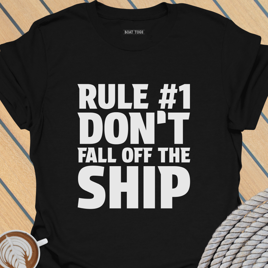 Rule No 1 - Ship T-shirt
