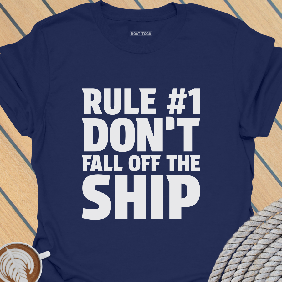 Rule No 1 - Ship T-shirt