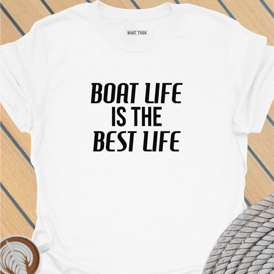 Boat life best life T-shirt