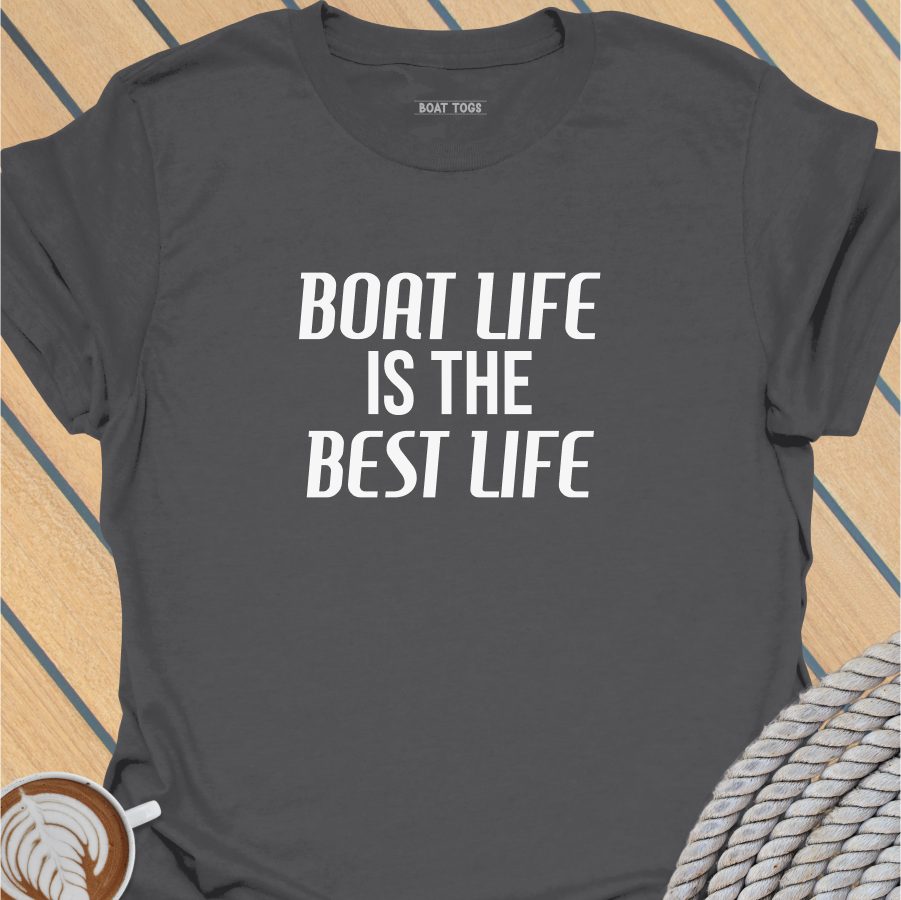 Boat life best life T-shirt
