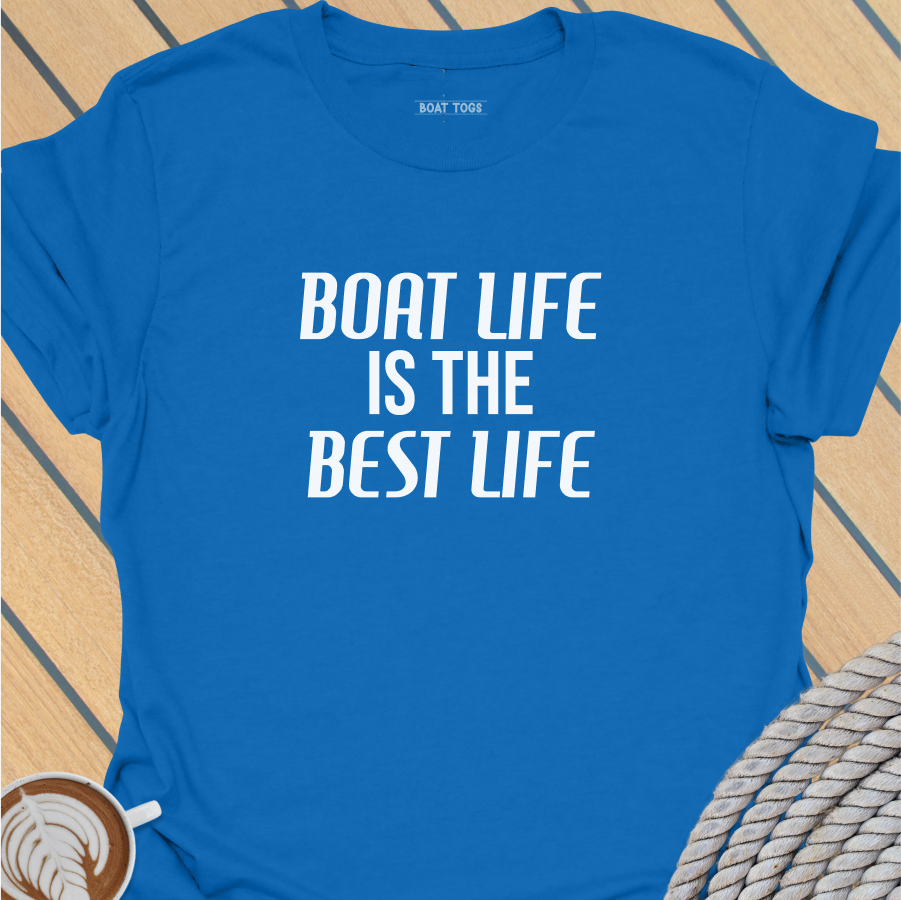 Boat life best life T-shirt