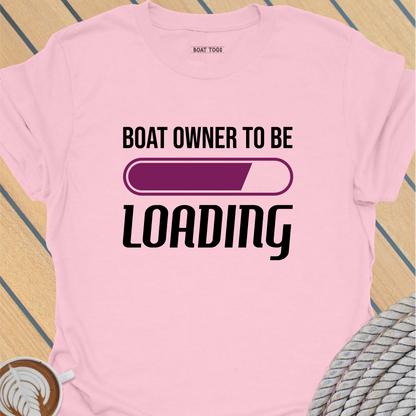 Boat owner to be T-shirt