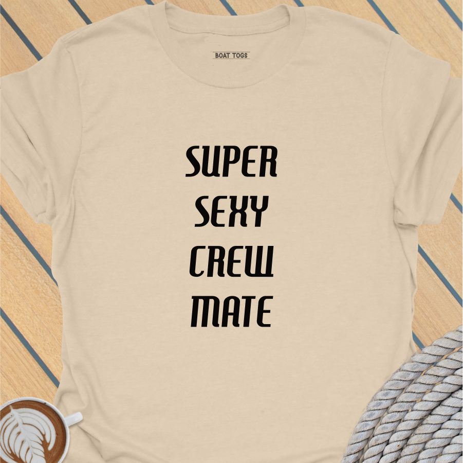 Super sexy crew mate T-shirt