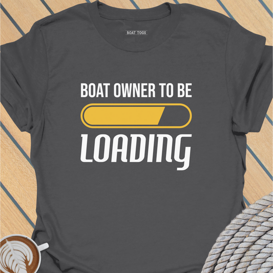 Boat owner to be T-shirt
