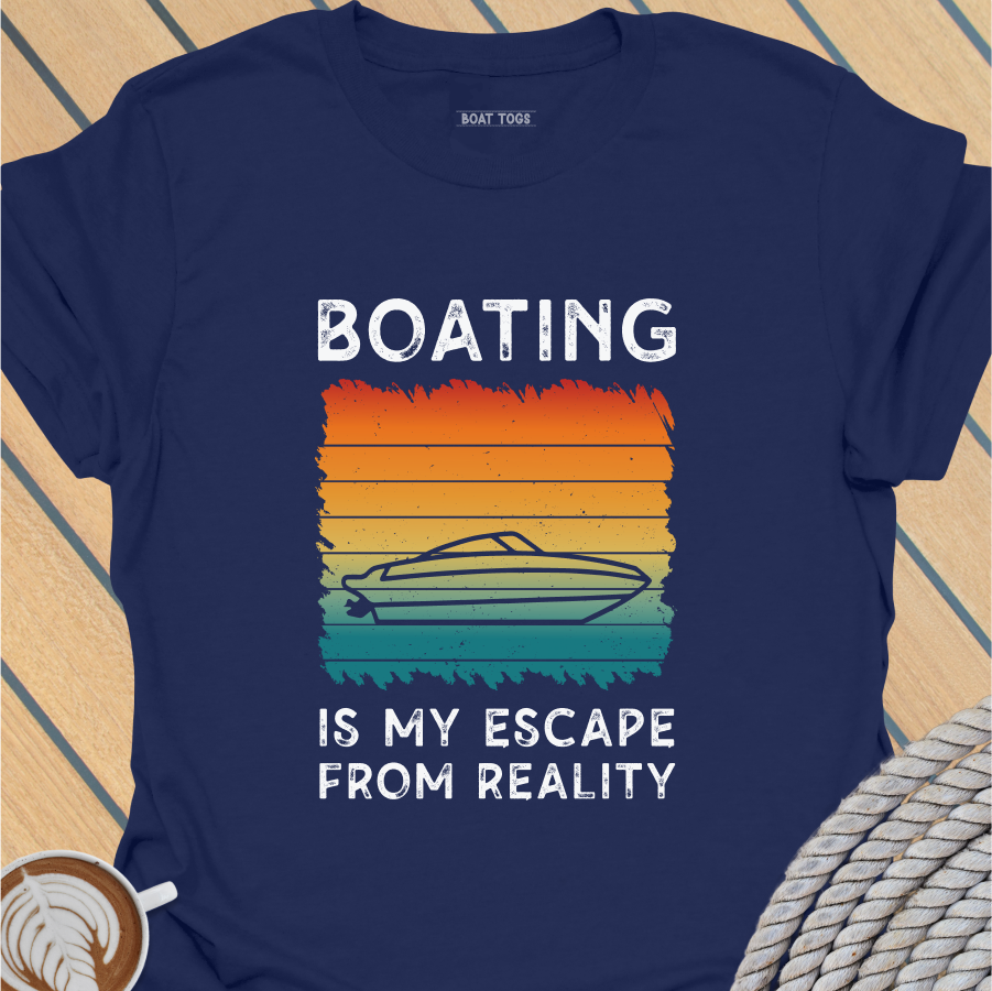 Boating escape from reality T-shirt