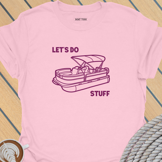 Let's do pontoon stuff T-shirt