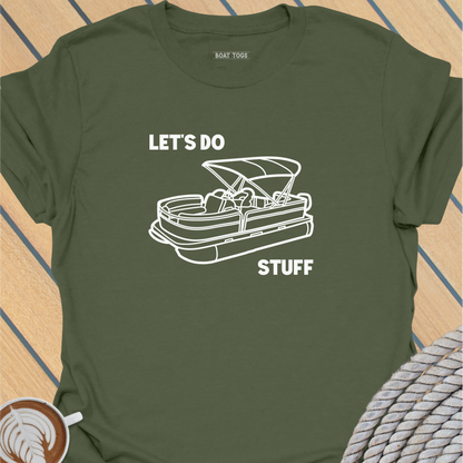 Let's do pontoon stuff T-shirt