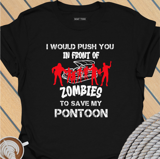 Push in front of zombies - pontoon T-shirt