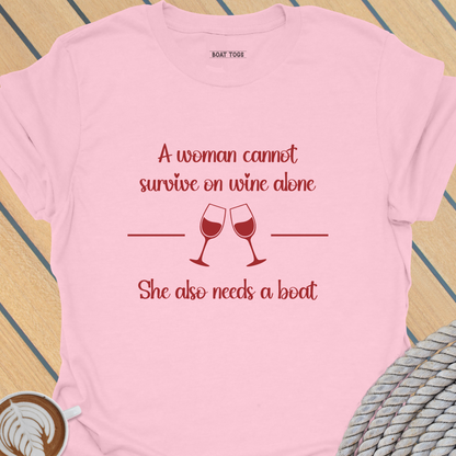 Woman cannot survive on wine T-shirt