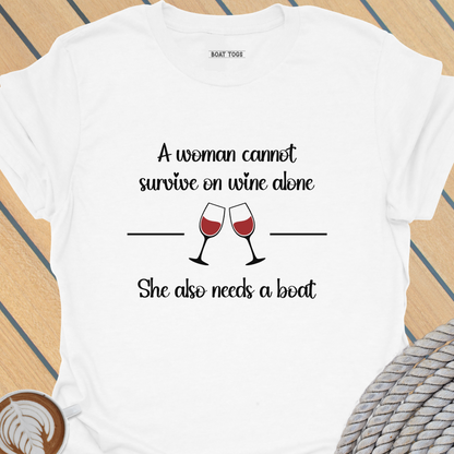 Woman cannot survive on wine T-shirt