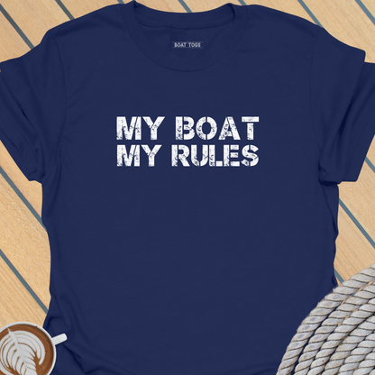 My boat my rules T-shirt