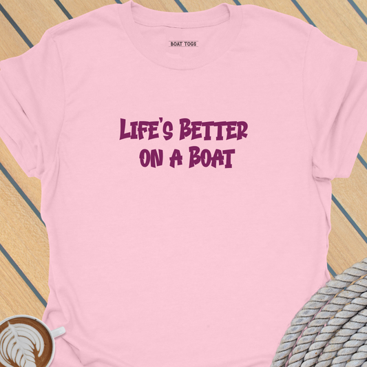 Lifes better on a boat T-shirt