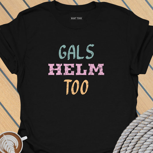 Gals Helm Too - T-shirt