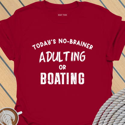 Adulting or boating T-shirt