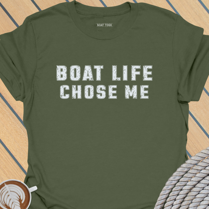 Boat life chose me  T-shirt