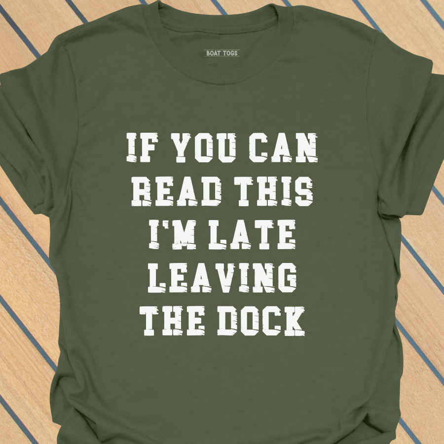 Late leaving dock T-shirt