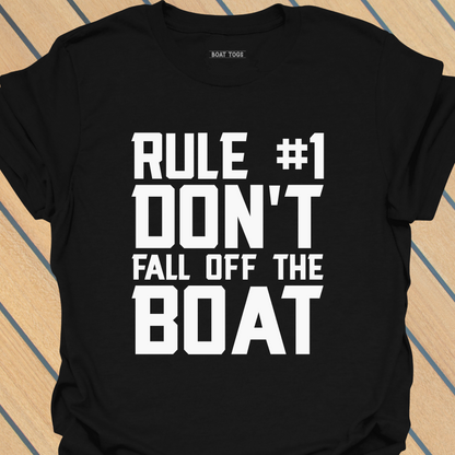 Rule No 1 boat T-shirt