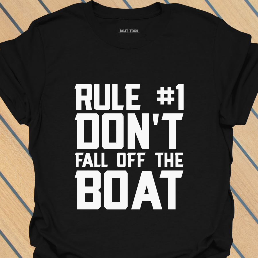 Rule No 1 boat T-shirt