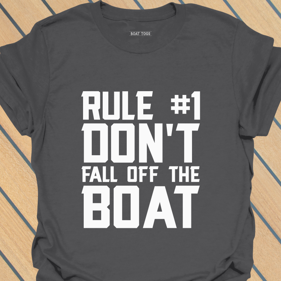 Rule No 1 boat T-shirt