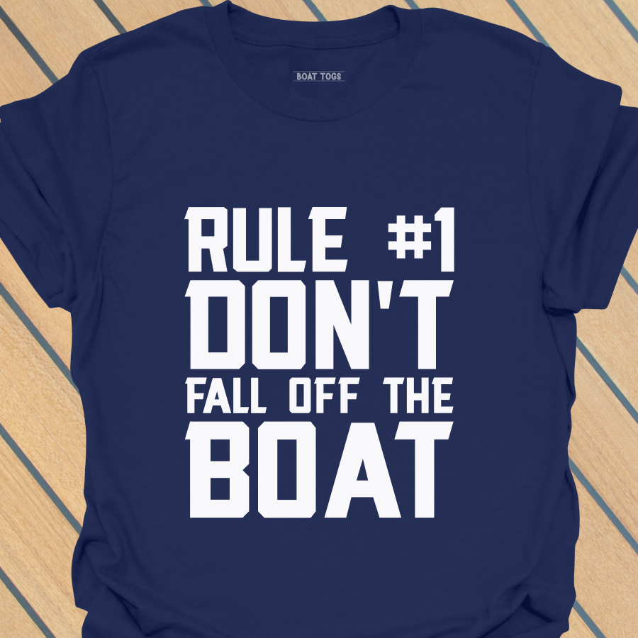 Rule No 1 boat T-shirt