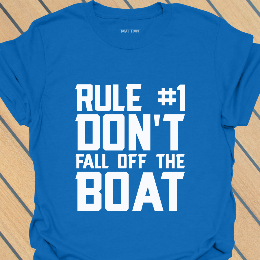 Rule No 1 boat T-shirt