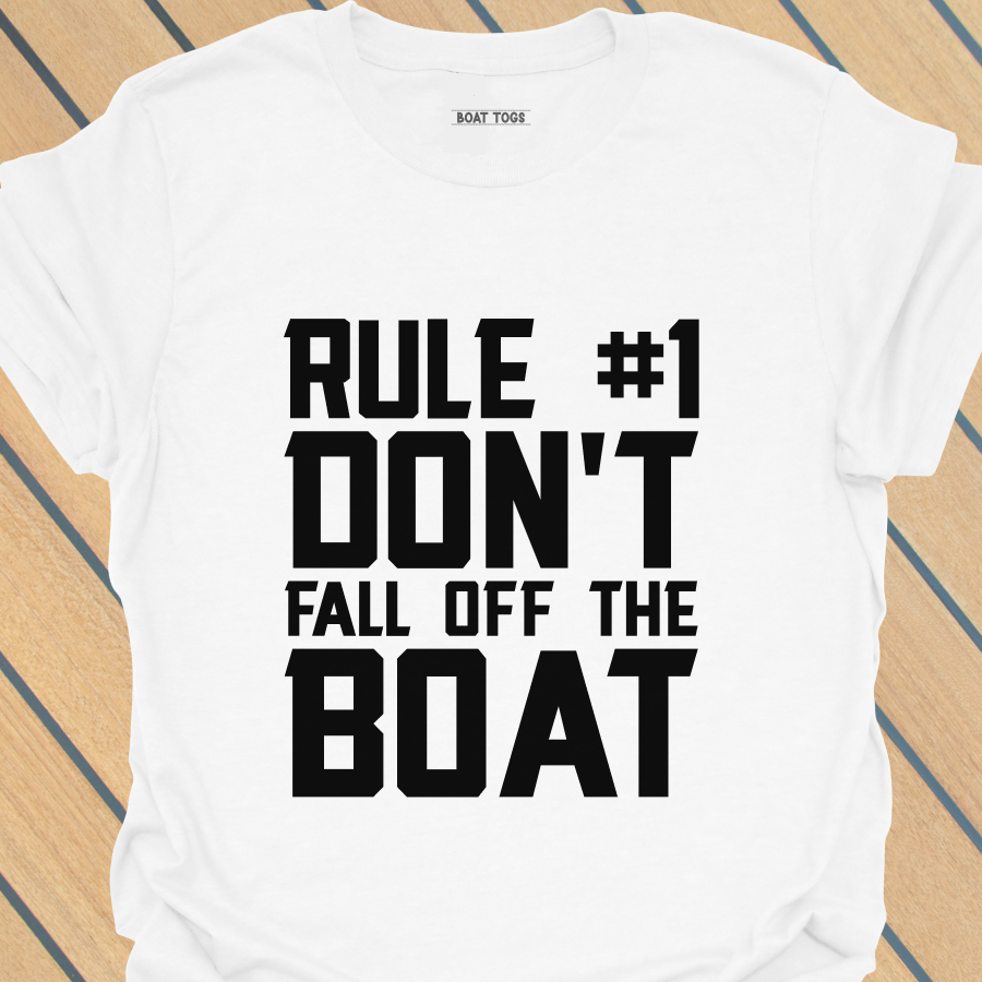 Rule No 1 boat T-shirt