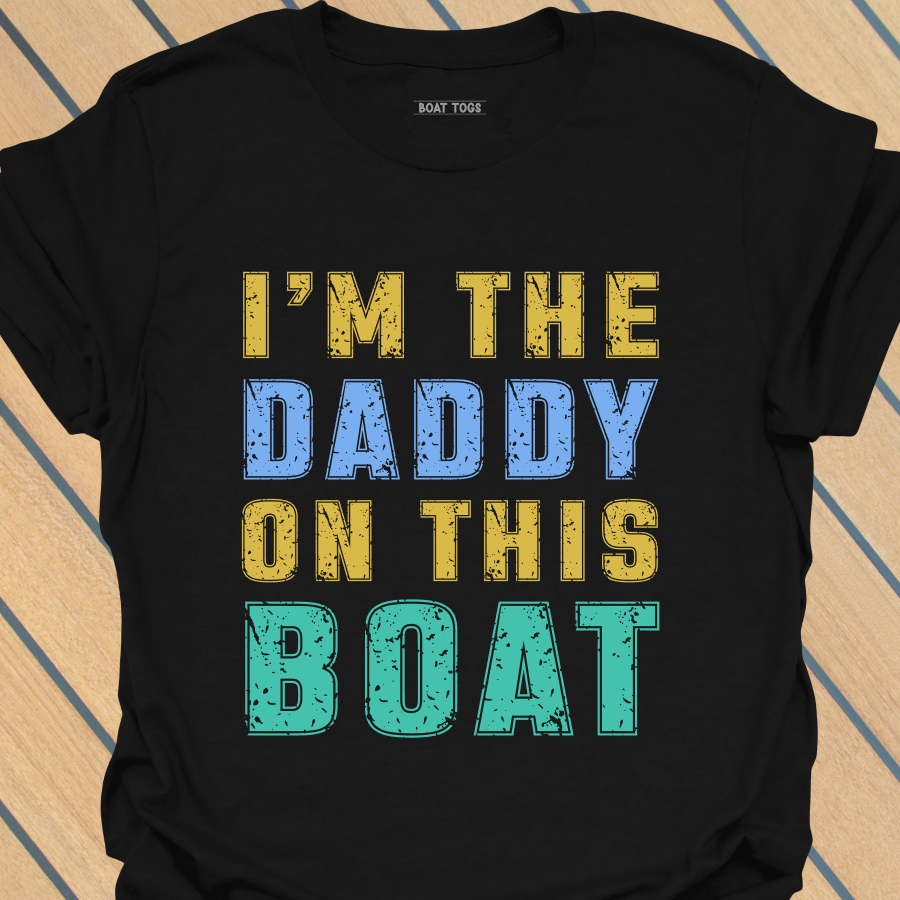 I'm the daddy T-shirt