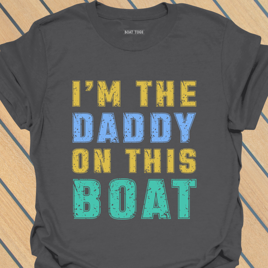 I'm the daddy T-shirt