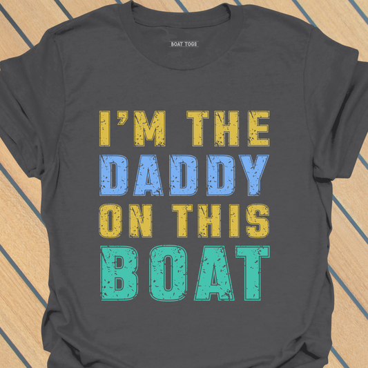 I'm the daddy T-shirt
