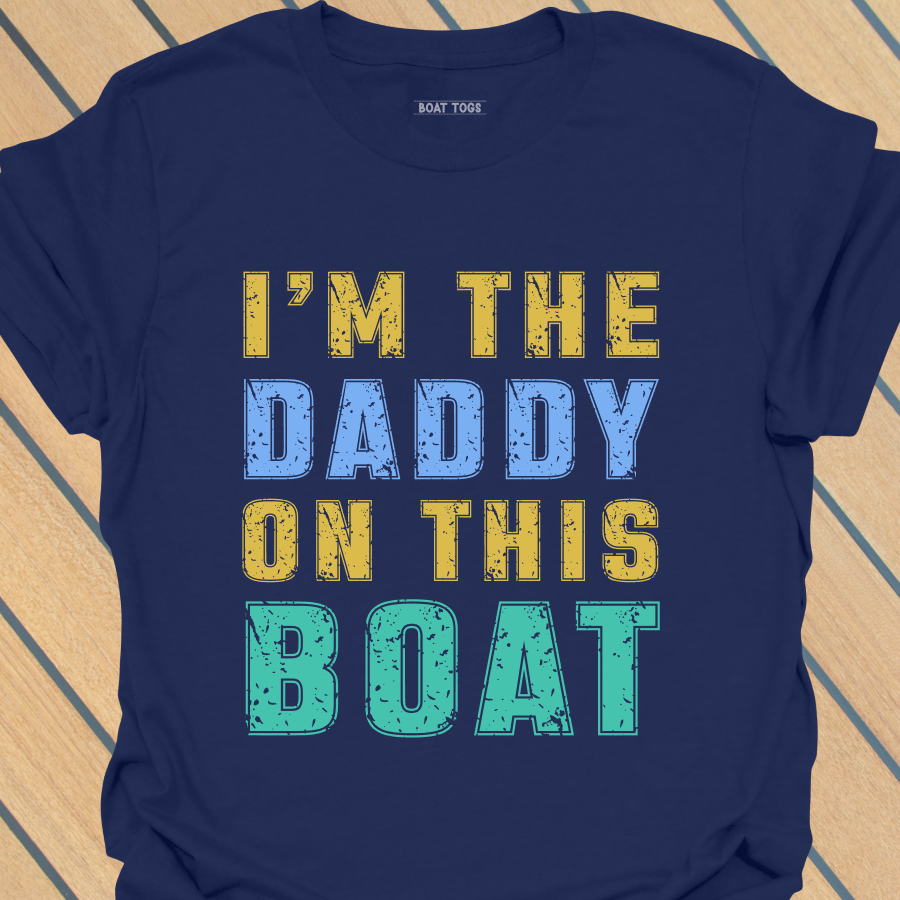 I'm the daddy T-shirt