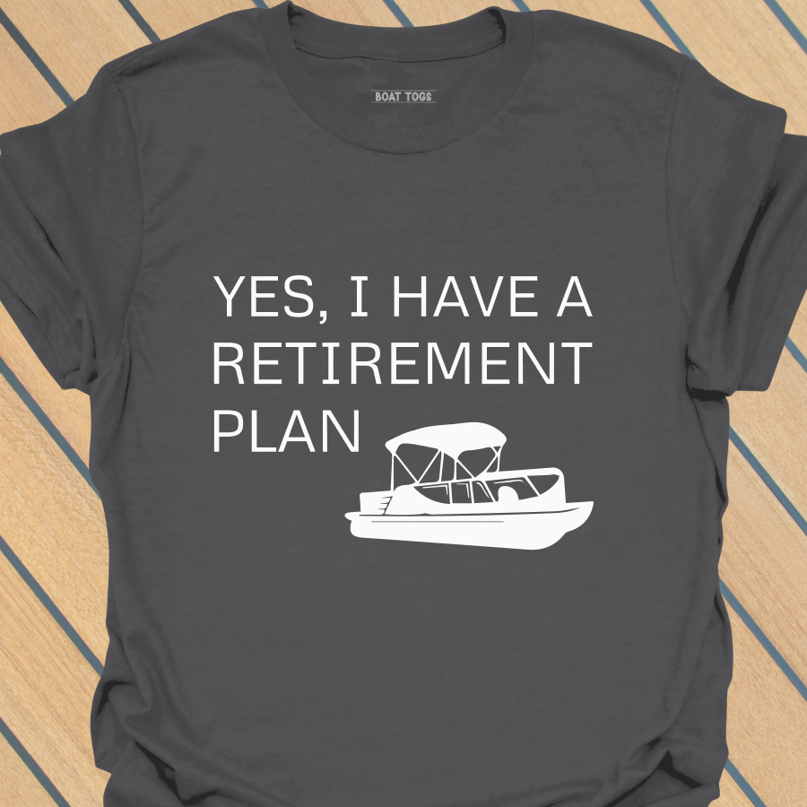 Retirement plan - pontoon T-shirt