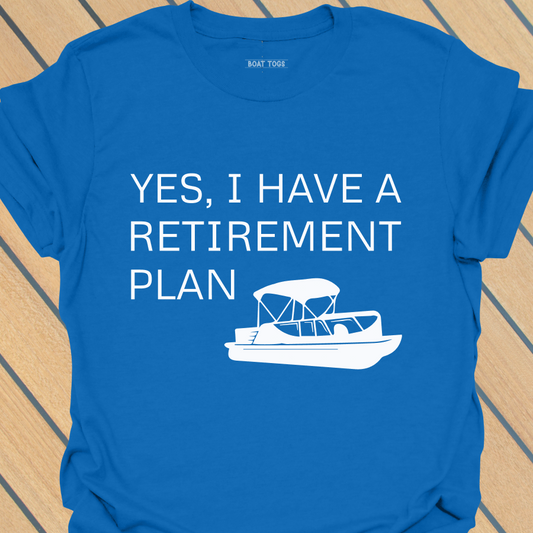 Retirement plan - pontoon T-shirt