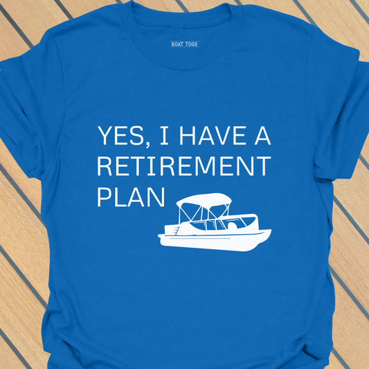 Retirement plan - pontoon T-shirt