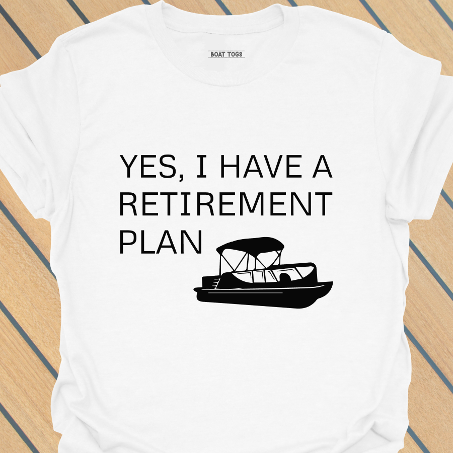 Retirement plan - pontoon T-shirt