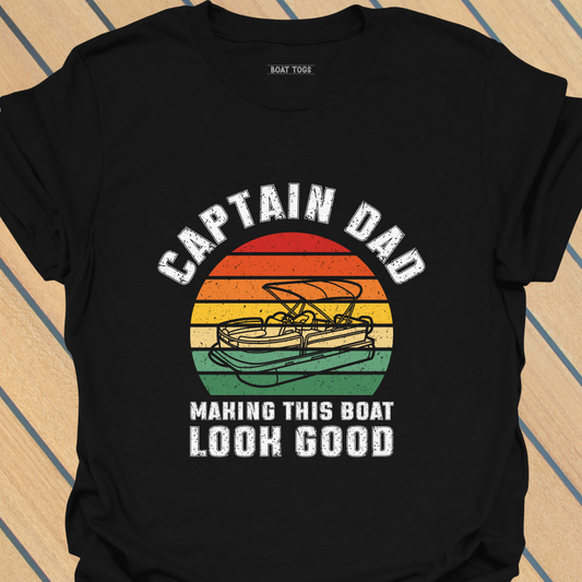 Dad looking good - pontoon T-shirt