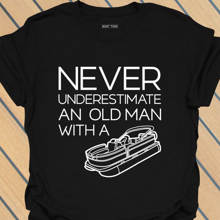 Never underestimate - pontoon T-shirt