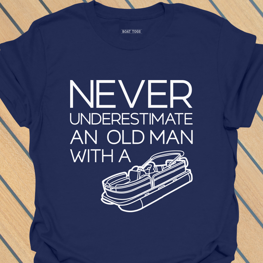 Never underestimate - pontoon T-shirt