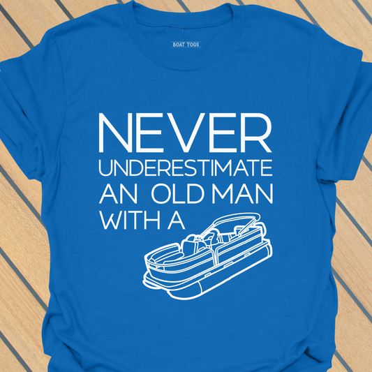 Never underestimate - pontoon T-shirt