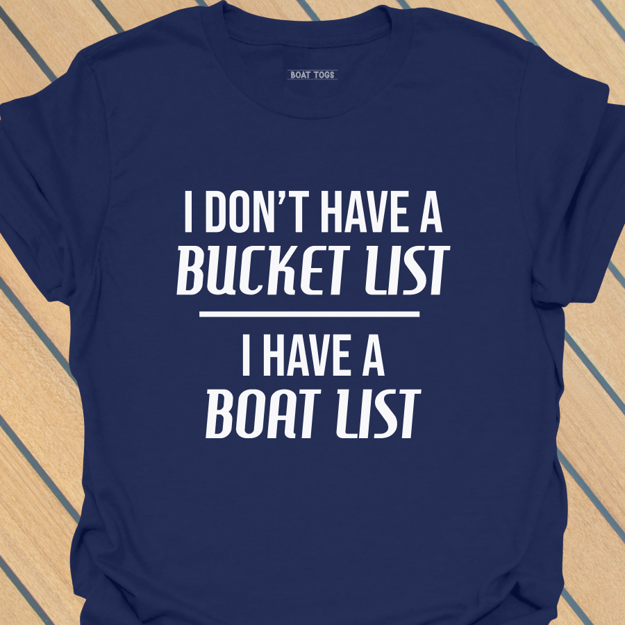 Bucket list boat list T-shirt