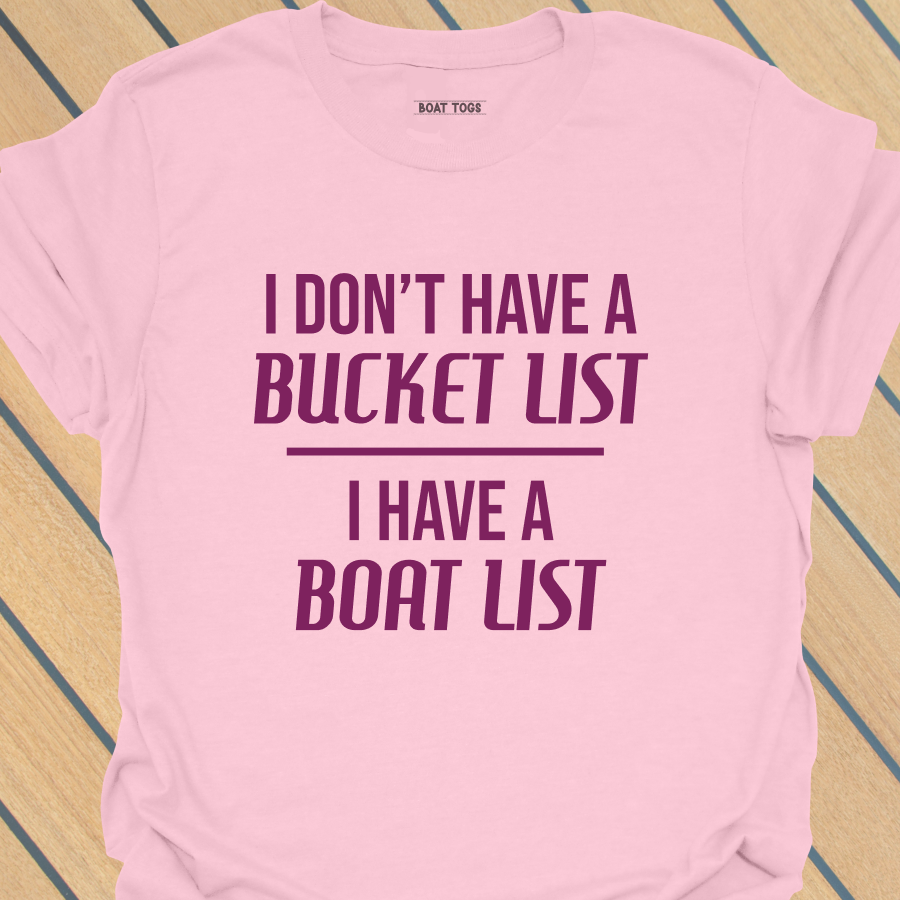 Bucket list boat list T-shirt