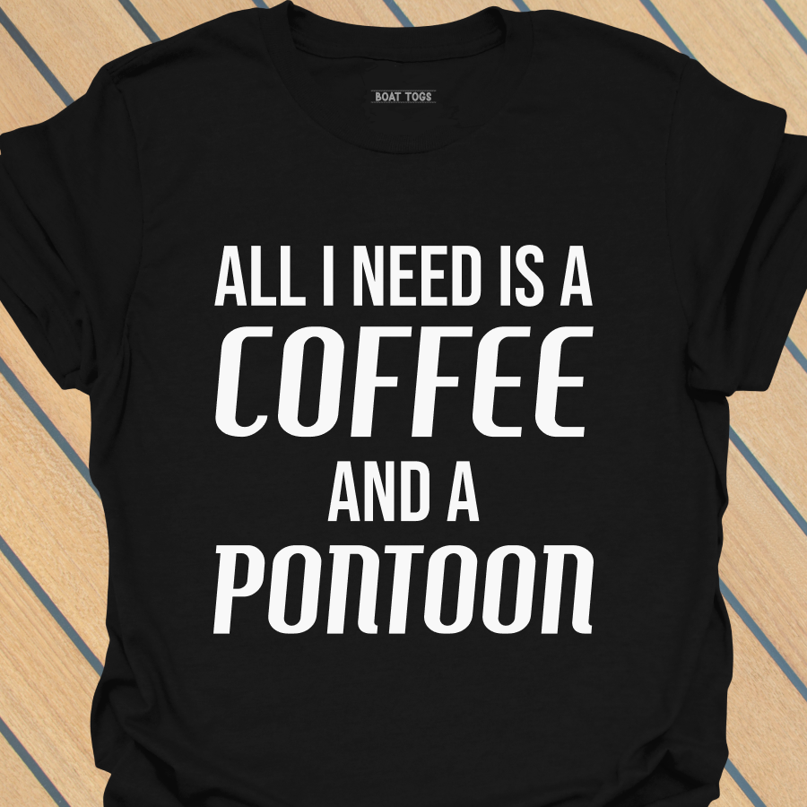Need coffee and pontoon T-shirt