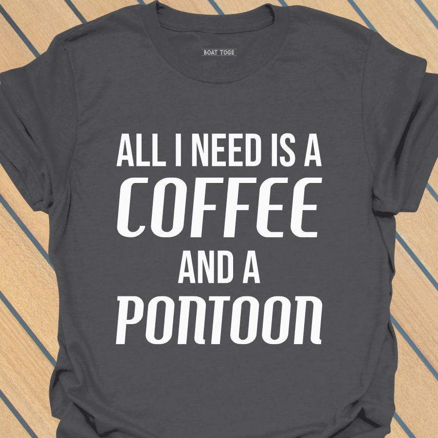 Need coffee and pontoon T-shirt