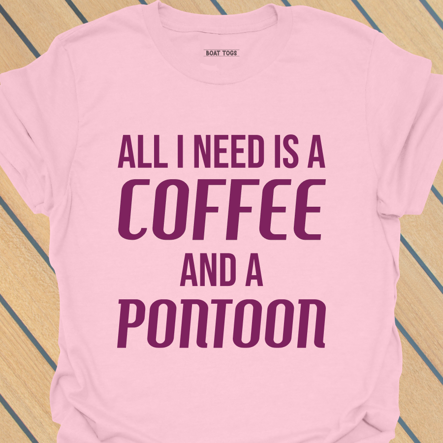 Need coffee and pontoon T-shirt