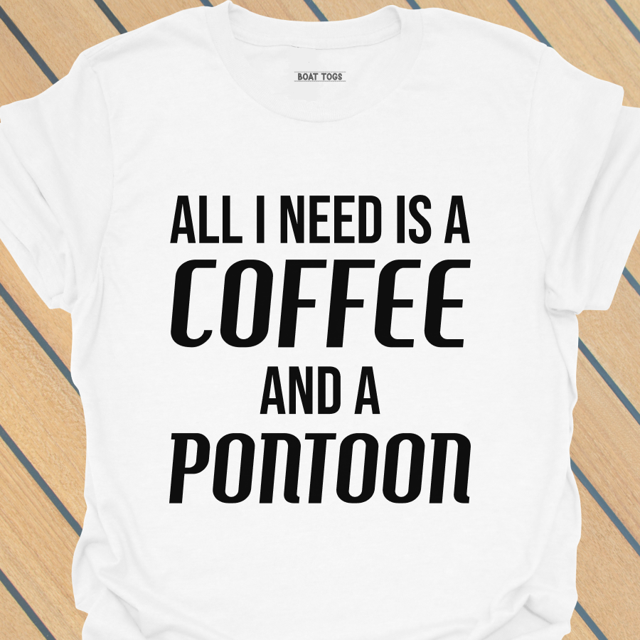 Need coffee and pontoon T-shirt