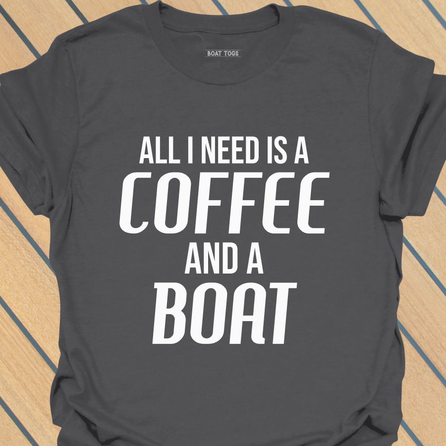Need coffee and boat T-shirt