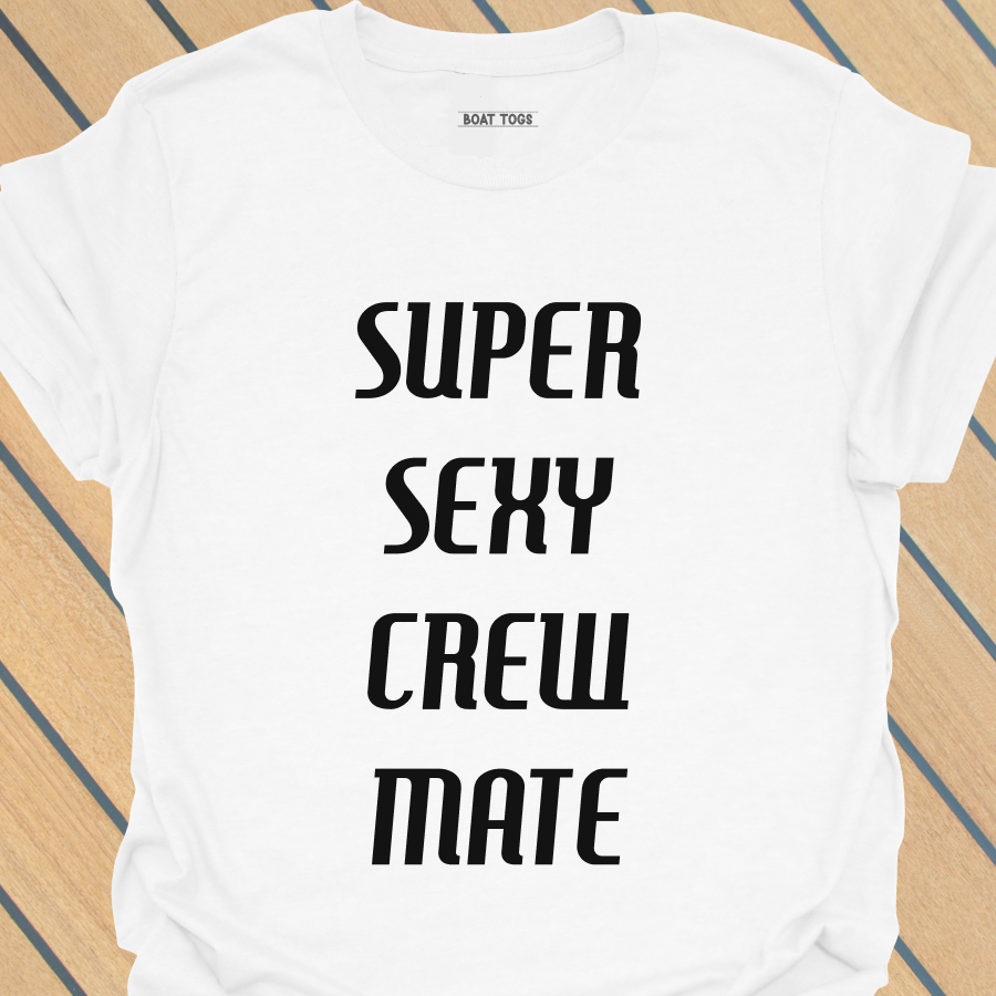 Super sexy crew mate T-shirt