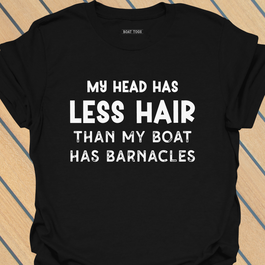 Less hair than barnacles T-shirt