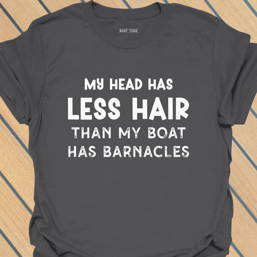 Less hair than barnacles T-shirt