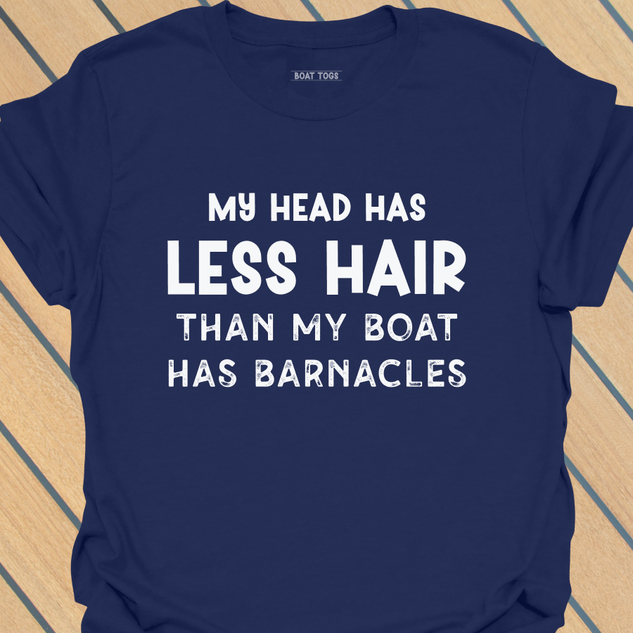 Less hair than barnacles T-shirt