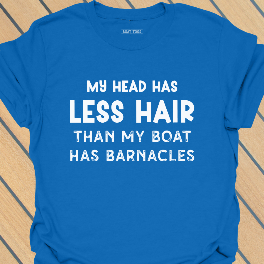 Less hair than barnacles T-shirt